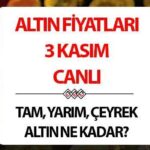 ALTIN ​​FIYATLARI 3 KASIM’DA CANLI || Altın düşecek mi yoksa yükselecek mi? Altın fiyatları bugün çeyrek, tam ve gram cinsinden ne kadar?